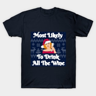 Most Likely To Drink All The Wine T-Shirt